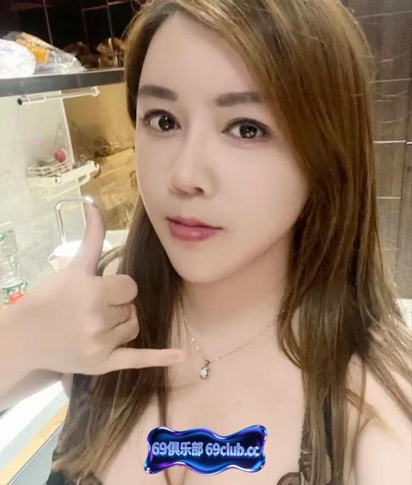 东莞南城巨乳娜娜-69俱乐部